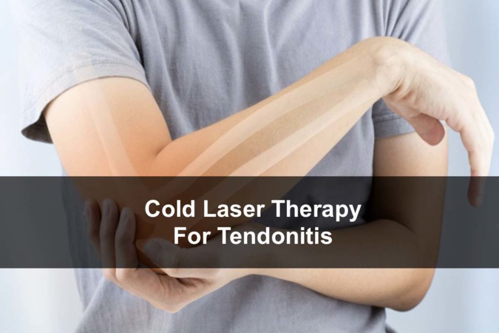 Cold Laser Therapy For Tendonitis